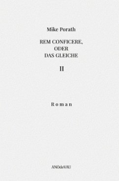 Rem conficere, oder Das Gleiche (Band 2) - Porath, Mike