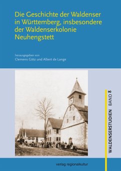 Die Geschichte der Waldenser in Württemberg, insbesondere der Waldenserkolonie Neuhengstett