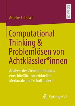 Computational Thinking & Problemlösen von Achtklässler*innen - Labusch, Amelie