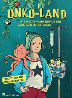 Cover Onko-Land. Wie Lou im Krankenhaus eine geheime Welt entdeckt