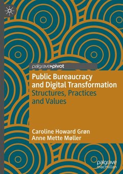 Public Bureaucracy and Digital Transformation - Grøn, Caroline Howard;Møller, Anne Mette