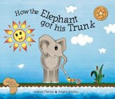 How the elephant got his trunk