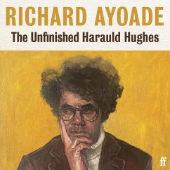 The Unfinished Harauld Hughes (MP3-Download) - Ayoade, Richard