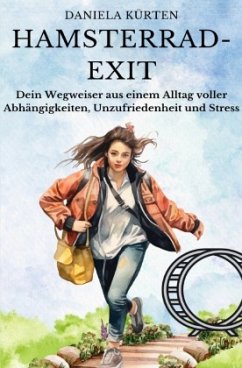 Hamsterrad- Exit - Kürten, Daniela