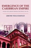 Emergence of the Caribbean Empire