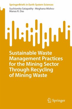 Sustainable Waste Management Practices for the Mining Sector Through Recycling of Mining Waste - Satapathy, Suchismita;Mishra, Meghana;Das, Manas R.