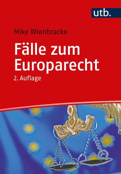 Fälle zum Europarecht (eBook, PDF) - Wienbracke, Mike