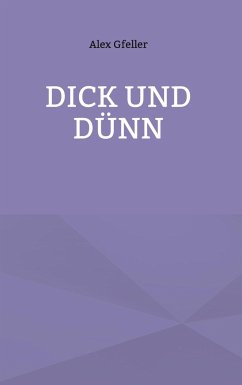 Dick und Dünn