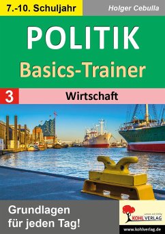 Politik-Basics-Trainer / Band 3: Wirtschaft - Cebulla, Holger