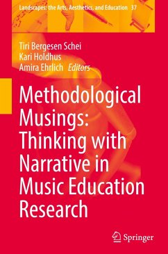 Methodological Musings: Thinking with Narrative in Music Education Research