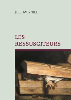 Les ressusciteurs - Meyniel, Joël