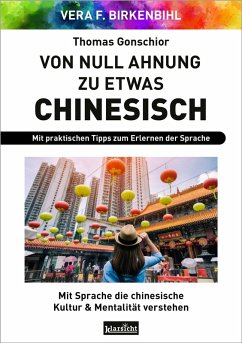 Von Null Ahnung zu etwas Chinesisch - Birkenbihl, Vera F.