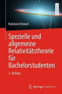 Spezielle und allgemeine Relativitätstheorie für Bachelorstudenten - Meinel, Reinhard