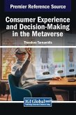 Consumer Experience and Decision-Making in the Metaverse