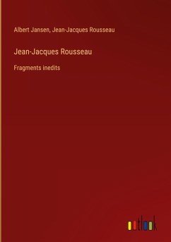 Jean-Jacques Rousseau - Jansen, Albert; Rousseau, Jean-Jacques
