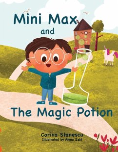 Mini Max and The Magic Potion - Stanescu, Corina