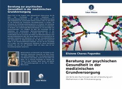 Beratung zur psychischen Gesundheit in der medizinischen Grundversorgung - Chaves Fagundes, Elisiene