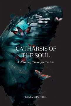 Catharsis of the Soul - A Journey Through the Ink - Winther, Tania