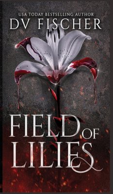Field of Lilies (A Curvy Girl Dark Romance Novel) - Fischer, Dv