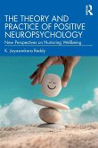 The Theory and Practice of Positive Neuropsychology The Theory and Practice of Positive Neuropsychology