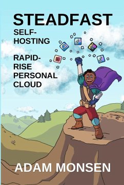 Steadfast Self-Hosting - Monsen, Adam