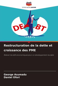 Restructuration de la dette et croissance des PME - Asumadu, George;Ofori, Daniel