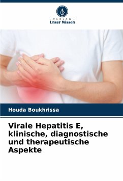 Virale Hepatitis E, klinische, diagnostische und therapeutische Aspekte - Boukhrissa, Houda