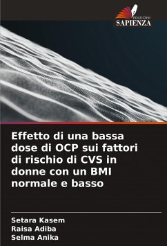 Effetto di una bassa dose di OCP sui fattori di rischio di CVS in donne con un BMI normale e basso - Kasem, Setara;Adiba, Raisa;Anika, Selma