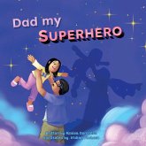 Dad My Superhero Dad My Superhero