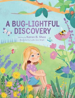 A Bug-Lightful Discovery - Shea, Karen B.