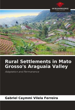 Rural Settlements in Mato Grosso's Araguaia Valley - Vilela Ferreira, Gabriel Caymmi