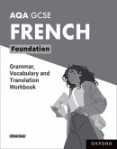 AQA GCSE French: AQA GCSE French Foundation Grammar, Vocabulary and Translation Workbooks