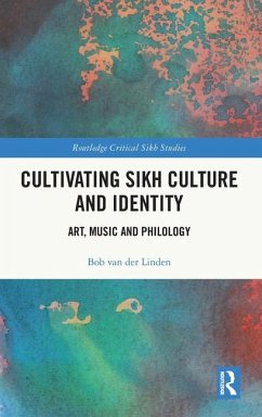 Cultivating Sikh Culture and Identity - Linden, Bob Van Der