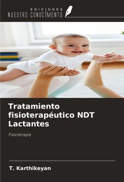 Tratamiento fisioterapéutico NDT Lactantes - Karthikeyan, T.