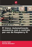 Pi Voice: Automatização doméstica com o controlo por voz do Raspberry Pi