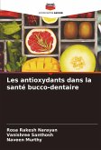 Les antioxydants dans la santé bucco-dentaire