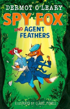 Spy Fox and Agent Feathers - O'Leary, Dermot