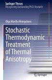 Stochastic Thermodynamic Treatment of Thermal Anisotropy Stochastic Thermodynamic Treatment of Thermal Anisotropy