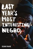 Last Year's Most Interesting Negro