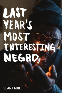 Last Year's Most Interesting Negro - Fahie, Sean