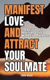 Manifest Love and Attract Your Soulmate