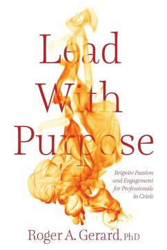 Lead With Purpose - Gerard, Roger A.