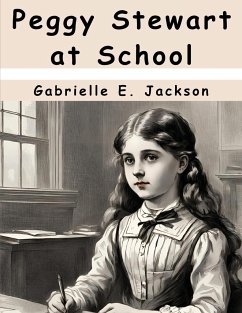 Peggy Stewart at School - Gabrielle E. Jackson