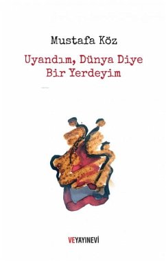 Cover Uyandim Dünya Diye Bir Yerdeyim