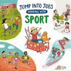 Jump into Jobs: Working with Sport Jump into Jobs: Working with Sport