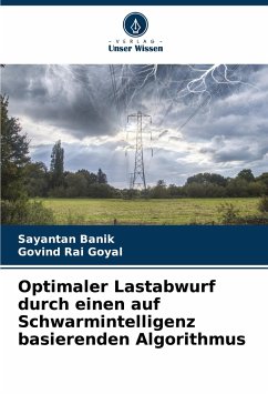 Optimaler Lastabwurf durch einen auf Schwarmintelligenz basierenden Algorithmus - Banik, Sayantan;Goyal, Govind Rai