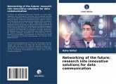 Networking of the future: research into innovative solutions for data communication