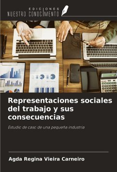 Representaciones sociales del trabajo y sus consecuencias - Carneiro, Agda Regina Vieira