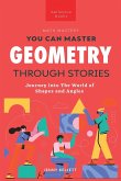 You Can Master Geometry Through Stories