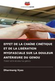 EFFET DE LA CHAÎNE CINÉTIQUE ET DE LA LIBÉRATION MYOFASCIALE SUR LA DOULEUR ANTÉRIEURE DU GENOU